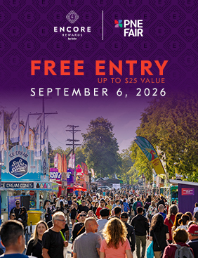 Free PNE Fair Entry For Encore Rewards Members